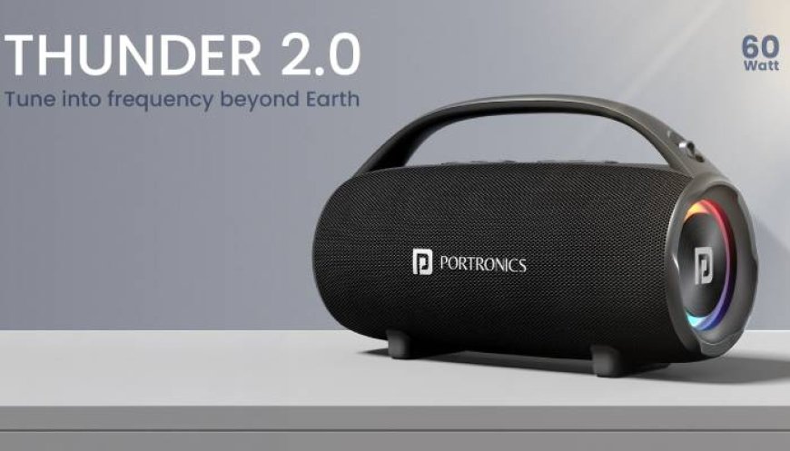 FEEL THE THUNDER: PORTRONICS Unveils ‘Thunder 2.0’ TWS Speaker with RGB Lights
