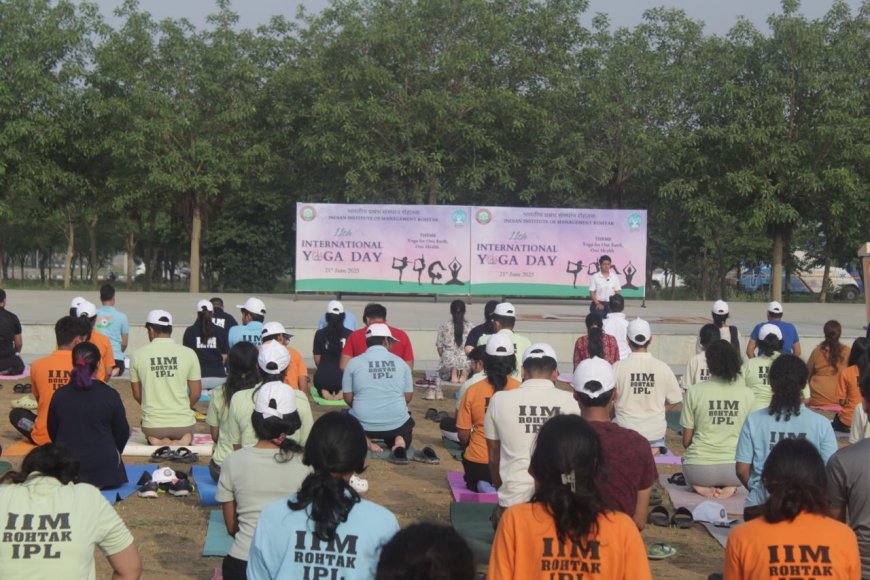 IIM Rohtak Celebrates 11th International Yoga Day with Enthusiasm and Unity
