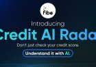 Fibe Launches Credit AI Radar (CAIR), A Credit Intelligence Tool to Help Consumers Understand and Improve Their Credit Health