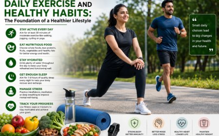 Daily Exercise and Healthy Habits: The Foundation of a Healthier Lifestyle
